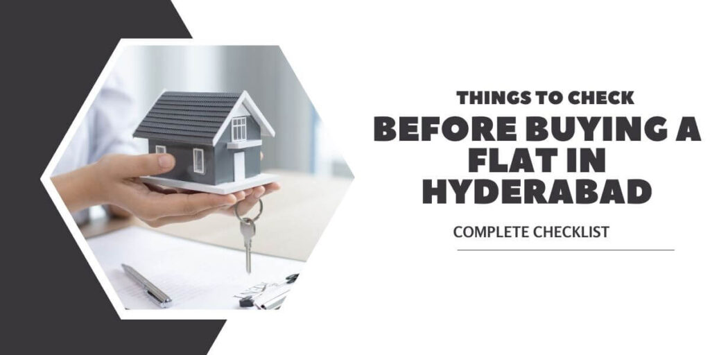 Things to Check Before Buying a Flat in Hyderabad