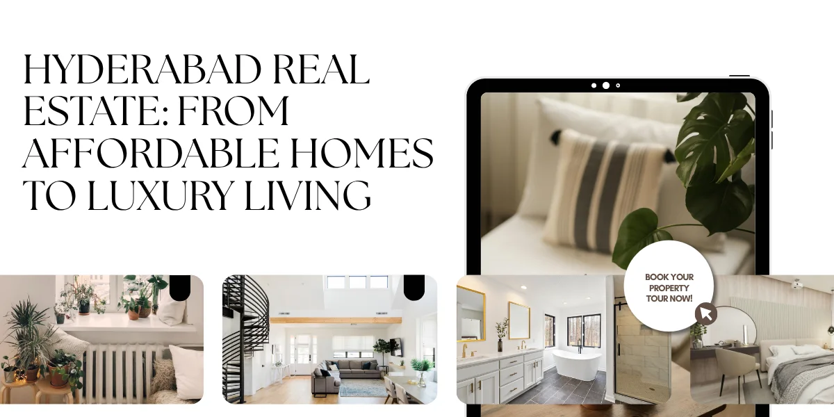 Hyderabad Real Estate: From Affordable Homes to Luxury Living